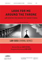 Look for Me Around the Throne SATB choral sheet music cover